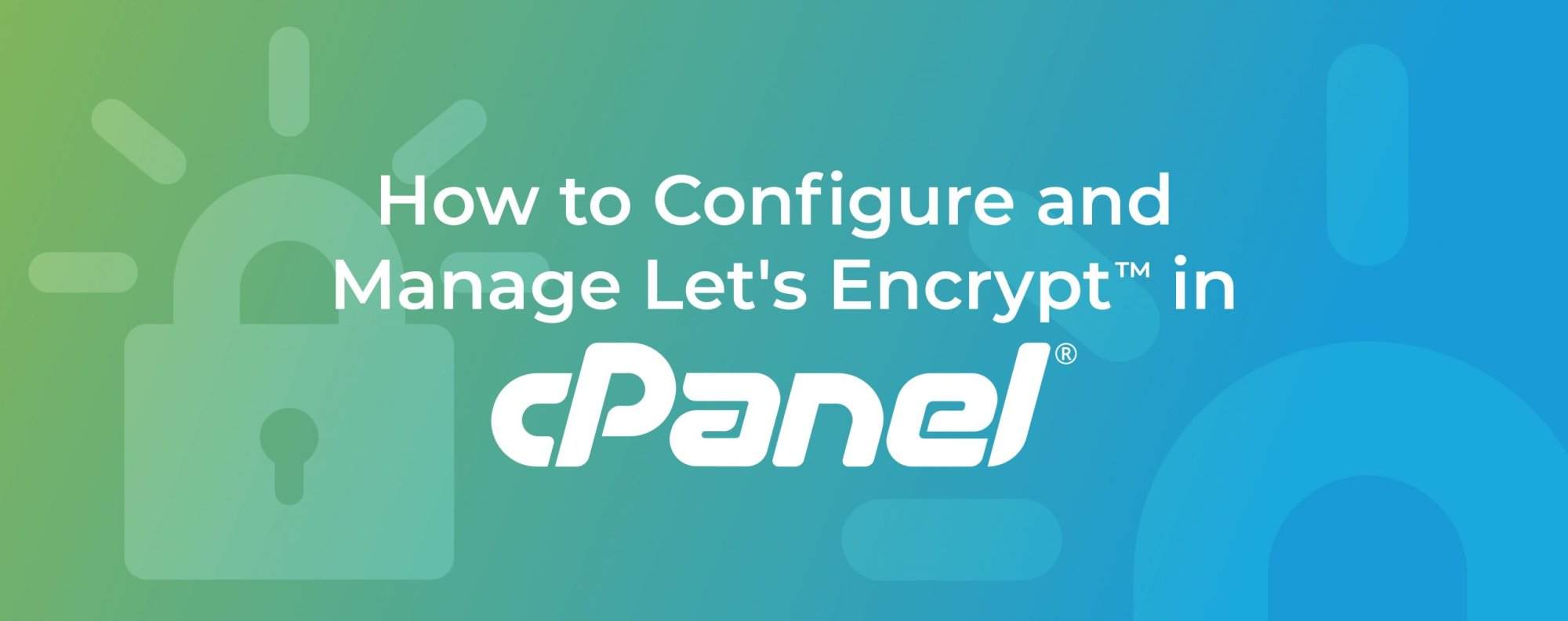 How to Install an SSL Certificate Using Let’s Encrypt Inside cPanel