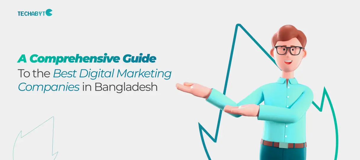 A Comprehensive Guide to the Best Digital Marketing Companies in Bangladesh